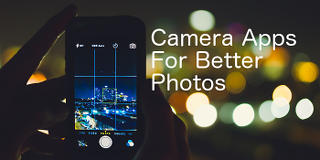 Choose the right camera app for your phone and it could result in much better photos 