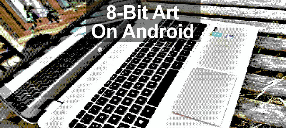Review: Two apps for Android that enable you to create realistic 8-bit artwork that looks like it is from computers fromt he 1980s.