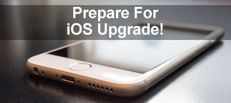 How to prepare an iPhone or iPad for an iOS upgrade by clearing space and making sure there are backups.