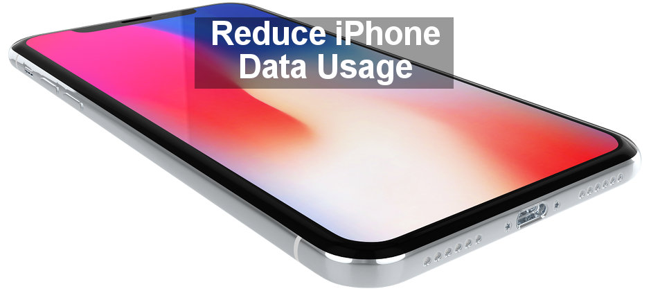 Top tips to reduce data usage on the iPhone by restricting access to mobile data by selected apps.