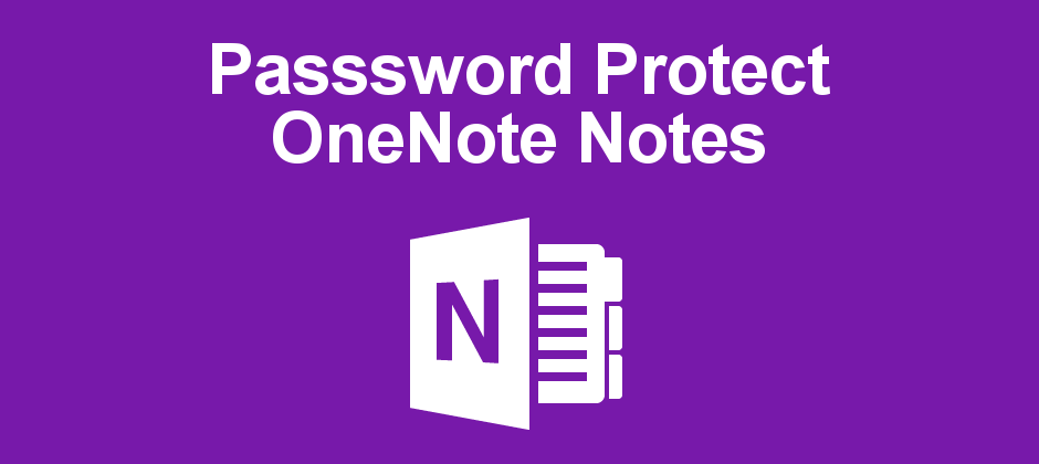 Password protect sections of notes in Microsoft OneNote for extra security and privacy.