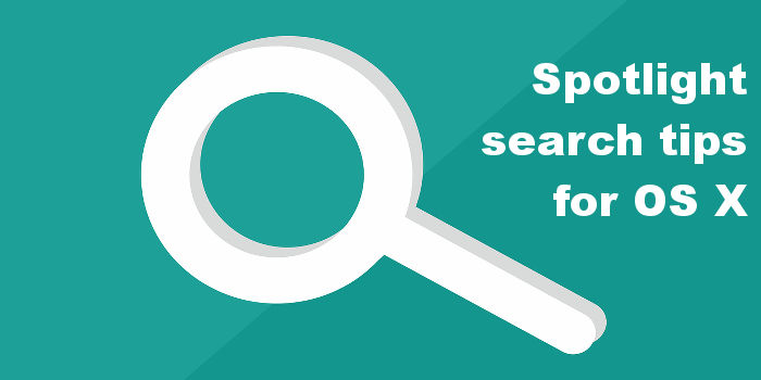 Spotlight tips and tricks for OS X on the Apple Mac
