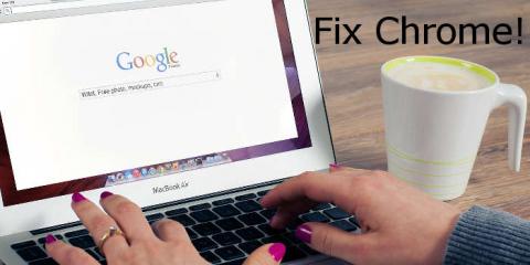 Fix Chrome browser problems and get it working as good as new