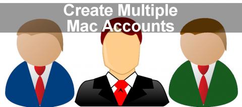 Create multiple user accounts on the Apple Mac for extra security and for backup purposes in case there is a problem.