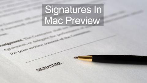 How to create and use hand written signatures using the Preview app on the Apple Mac