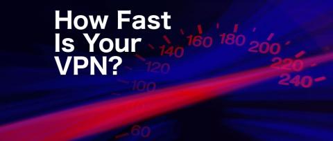 A VPN is great for security and privacy, but does all that encryption slow down the internet? Here are the speed test results