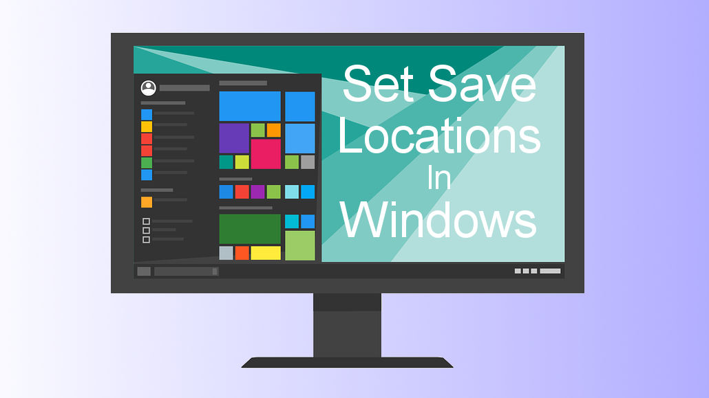 Set the default save locations in Windows 10 and 8 and choose where on the disk files are placed