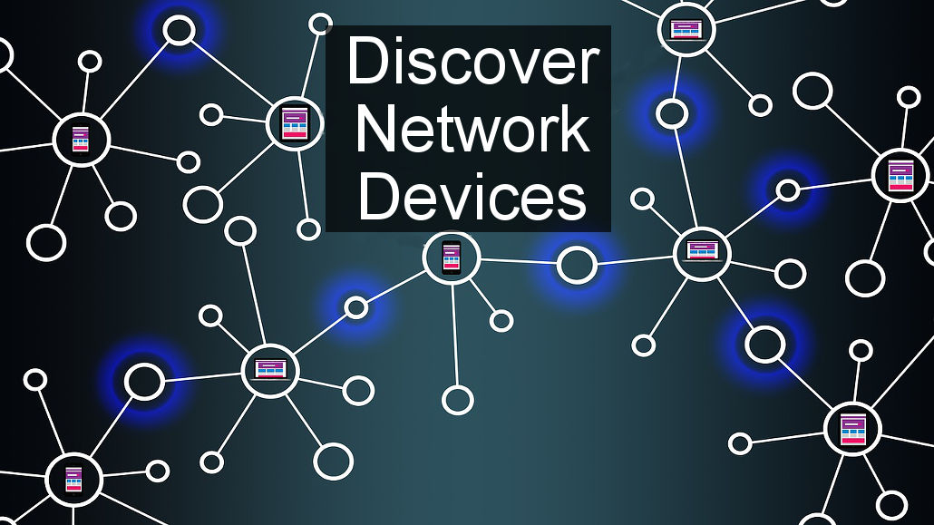 Discover network devices on your network and find out their IP addresses