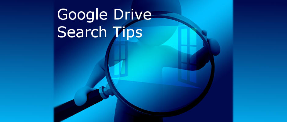 Top tips for searching Google Drive more effectively | rawinfopages.com