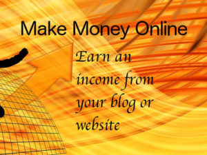 Make money from your website or blog - everything you need to know