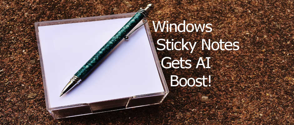 Windows Sticky Notes gets artificial intelligence and now recognises addresses, emails, links, reminders and more