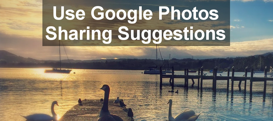 Select photos or albums in Google Photos and it will suggest who to share them with and send out notifications automatically