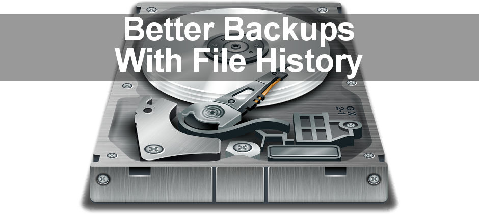 Customise Windows File History by adding your own folders to be backed up and excluding folders you don't need. Back up with File History.
