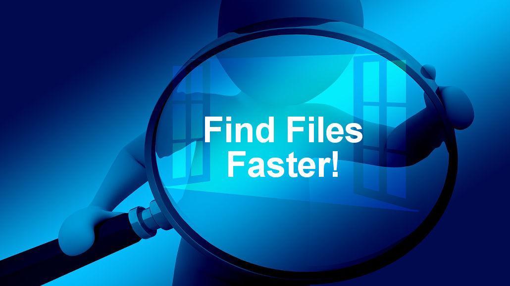 Replace the slow Windows Explorer search with a faster utility that finds files in under a second.