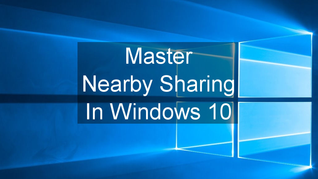 Try the cool new feature in Windows 10 that enables files to be transferred between PCs